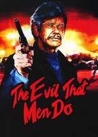 The Evil That Men Do