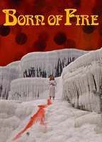 Born of Fire