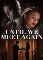 Until We Meet Again