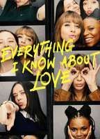 Everything I Know About Love