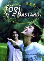 Fögi Is a Bastard