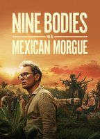 Nine Bodies in a Mexican Morgue