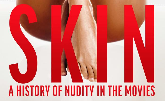 Debut Trailer For ‘skin A History Of Nudity In The Movies