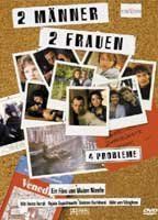 2 Männer, 2 Frauen - 4 Probleme!?