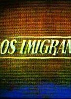 Imigrantes, Os