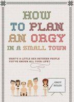 How to plan an orgy in a small town nudity