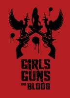 Girls Guns and Blood