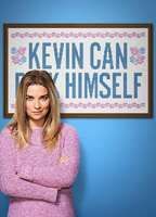 KEVIN CAN F**K HIMSELF