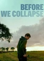 Before We Collapse