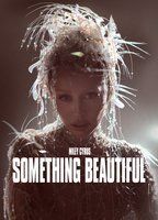 Miley Cyrus: Something Beautiful