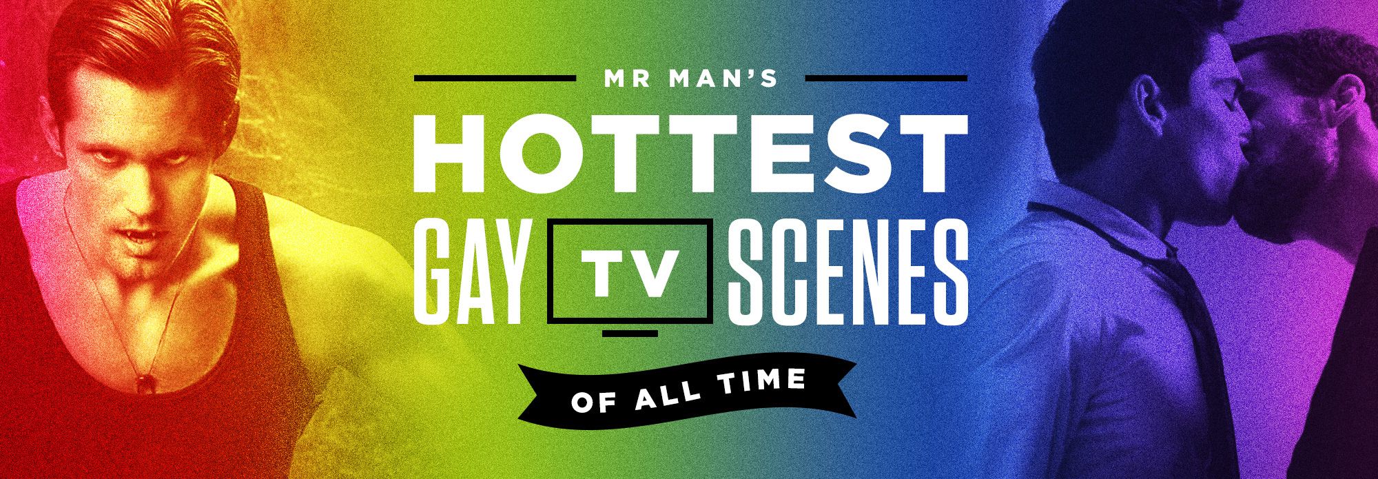 Mr. Man's Hottest Gay TV Scenes of All Time